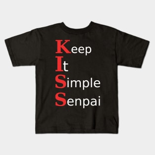 Keep it simple senpai Kids T-Shirt